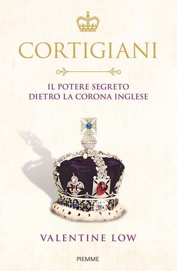 Immagine di CORTIGIANI. IL POTERE SEGRETO DIETRO LA CORONA INGLESE