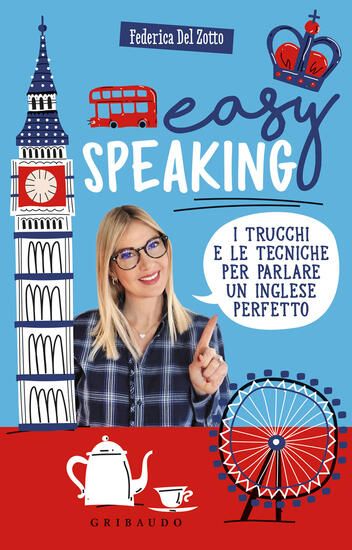 Immagine di EASY SPEAKING. I TRUCCHI E LE TECNICHE PER PARLARE UN INGLESE PERFETTO