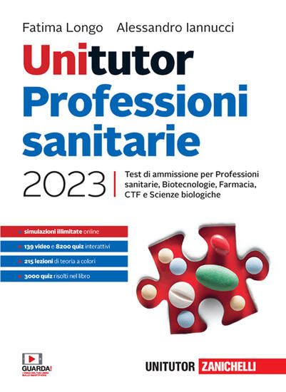 Immagine di UNITUTOR PROFESSIONI SANITARIE 2023. TEST DI AMMISSIONE PER PROFESSIONI SANITARIE, BIOTECNOLOGIE,