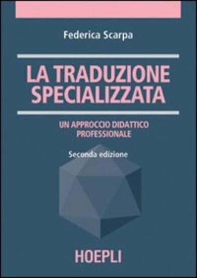 Immagine di TRADUZIONE SPECIALIZZATA. UN APPROCCIO DIDATTICO PROFESSIONALE (LA)