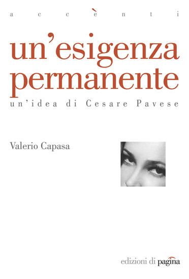 Immagine di ESIGENZA PERMANENTE. UN`IDEA DI CESARE PAVESE (UN`)