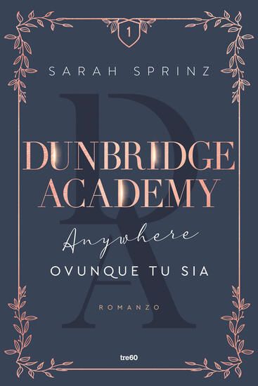 Immagine di ANYWHERE. OVUNQUE TU SIA. DUNBRIDGE ACADEMY