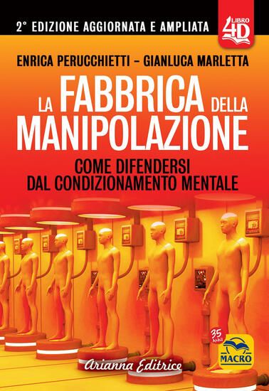 Immagine di FABBRICA DELLA MANIPOLAZIONE 4D. COME DIFENDERSI DAL CONDIZIONAMENTO MENTALE. EDIZ. AMPLIATA (LA)