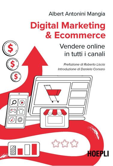 Immagine di DIGITAL MARKETING & ECOMMERCE. VENDERE ONLINE IN TUTTI I CANALI