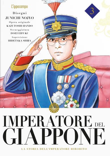 Immagine di IMPERATORE DEL GIAPPONE. LA STORIA DELL`IMPERATORE HIROHITO - VOLUME 3