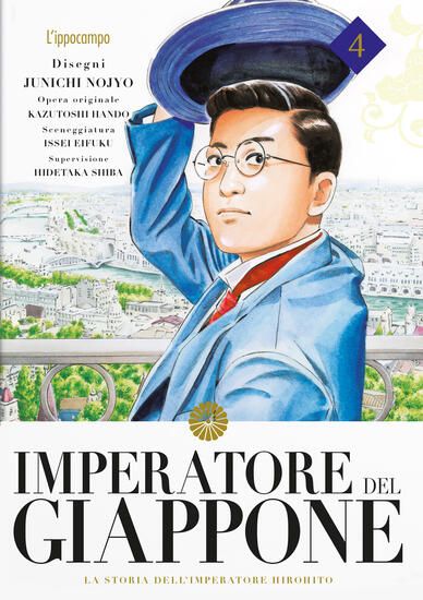 Immagine di IMPERATORE DEL GIAPPONE. LA STORIA DELL`IMPERATORE HIROHITO - VOLUME 4