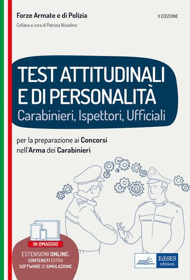 Immagine di TEST ATTITUDINALI E DI PERSONALITA` PER LA PREPARAZIONE AI CONCORSI NELL`ARMA DEI CARABINIERI. C...