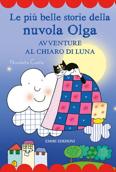 Immagine di PIU` BELLE STORIE DELLA NUVOLA OLGA. AVVENTURE AL CHIARO DI LUNA. STAMPATELLO MAIUSCOLO. EDIZ. A...