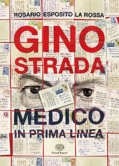 Immagine di GINO STRADA. MEDICO IN PRIMA LINEA