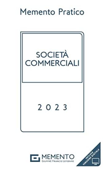 Immagine di MEMENTO PRATICO SOCIETA` COMMERCIALI 2023