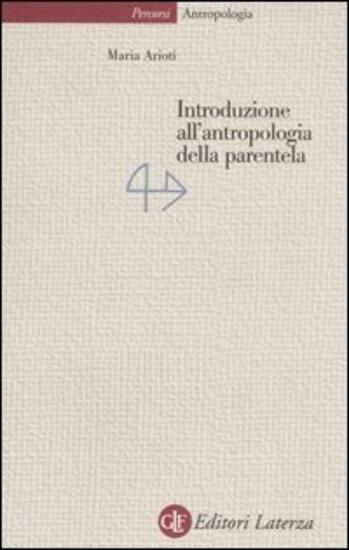 Immagine di INTRODUZIONE ALL`ANTROPOLOGIA DELLA PARENTELA