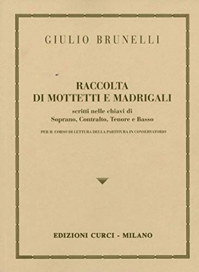 Immagine di RACCOLTA DI MOTTETTI E MADRIGALI. SCRITTI NELLE CHIAVI DI SOPRANO, CONTRALTO, TENORE E BASSO. SP...