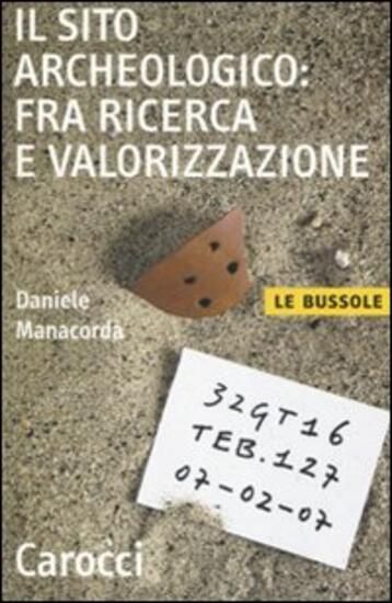 Immagine di SITO ARCHEOLOGICO: FRA RICERCA E VALORIZZAZIONE (IL)