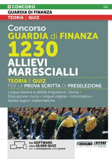 Immagine di CONCORSO GUARDIA DI FINANZA 1230 ALLIEVI MARESCIALLI. TEORIA E QUIZ