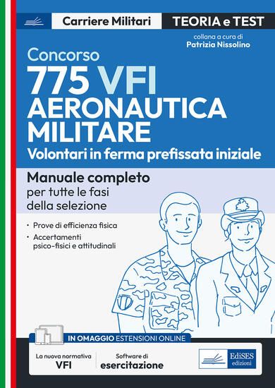 Immagine di CONCORSO 775 VFI AERONAUTICA MILITARE. VOLONTARI IN FERMA PREFISSATA INIZIALE. MANUALE COMPLETO PER