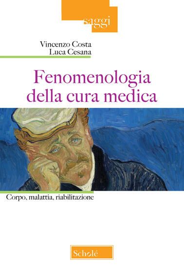 Immagine di FENOMENOLOGIA DELLA CURA MEDICA. CORPO, MALATTIA, RIABILITAZIONE