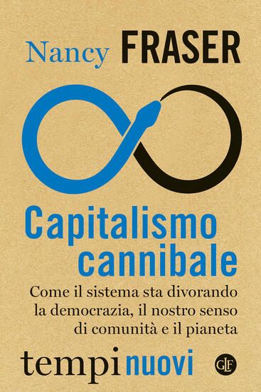 Immagine di CAPITALISMO CANNIBALE. COME IL SISTEMA STA DIVORANDO LA DEMOCRAZIA, IL NOSTRO SENSO DI COMUNITA`...