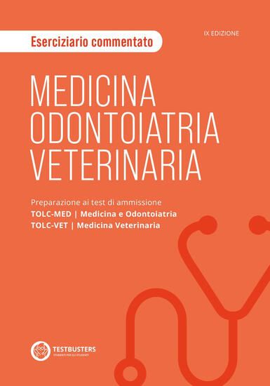 Immagine di MEDICINA, ODONTOIATRIA E VETERINARIA. ESERCIZIARIO COMMENTATO. PREPARAZIONE AI TEST DI AMMISSION...