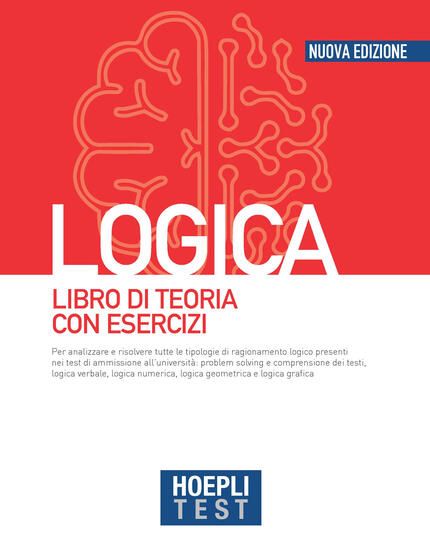 Immagine di HOEPLI TEST. LOGICA. LIBRO DI TEORIA CON ESERCIZI. NUOVA EDIZ.