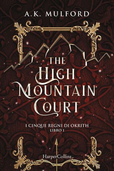 Immagine di HIGH MOUNTAIN COURT. I CINQUE REGNI DI OKRITH (THE). LIBRO 1