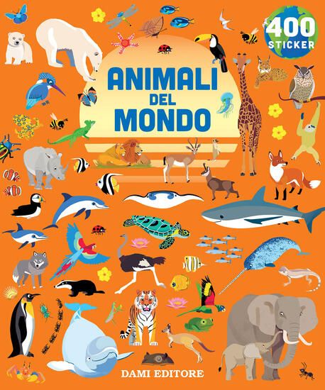 Immagine di ANIMALI DEL MONDO. 400 STICKERS. EDIZ. A COLORI