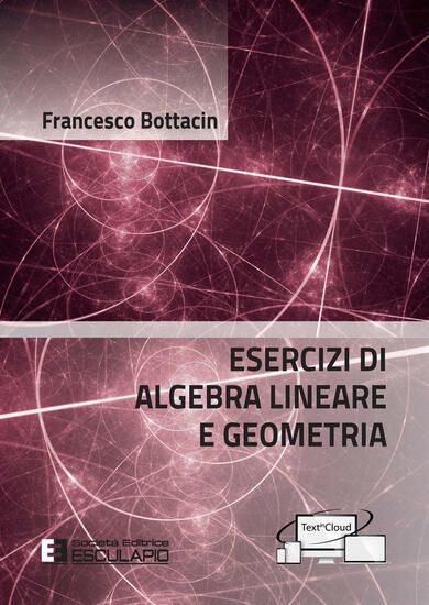 Immagine di ESERCIZI DI ALGEBRA LINEARE E GEOMETRIA