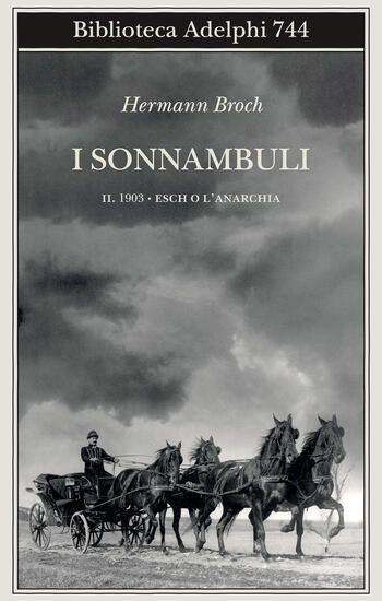 Immagine di 1903: ESCH O L`ANARCHIA. I SONNAMBULI - VOLUME 2