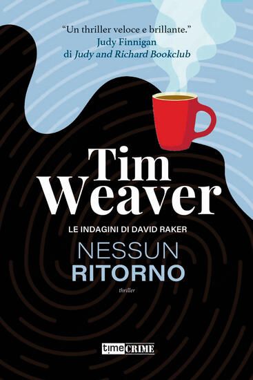 Immagine di NESSUN RITORNO. LE INDAGINI DI DAVID RAKER - VOLUME 4