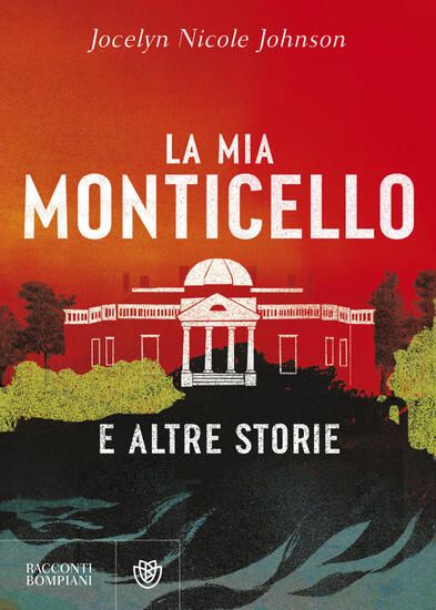 Immagine di MIA MONTICELLO E ALTRE STORIE (LA)