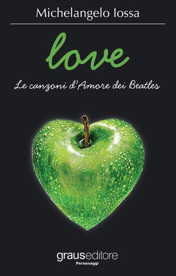 Immagine di LOVE. LE CANZONI D`AMORE DEI BEATLES