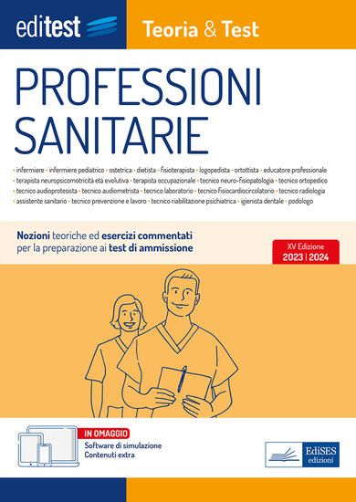 Immagine di EDITEST. PROFESSIONI SANITARIE. TEORIA & TEST. NOZIONI TEORICHE ED ESERCIZI COMMENTATI PER LA PR...