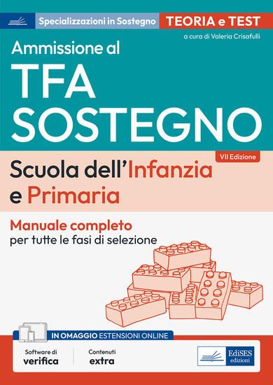 Immagine di AMMISSIONE AL TFA SOSTEGNO. SCUOLA DELL`INFANZIA E PRIMARIA. MANUALE COMPLETO PER TUTTE LE FASI ...