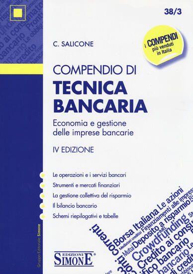 Immagine di COMPENDIO DI TECNICA BANCARIA 2014 - ECONOMIA E GESTIONE DELLE IMPRESE BANCARIE