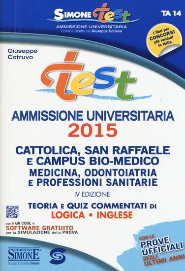 Immagine di TEST AMMISSIONE UNIVERSITARIA 2015 CATTOLICA SAN RAFFAELE E CAMPUS BIO-MEDICO