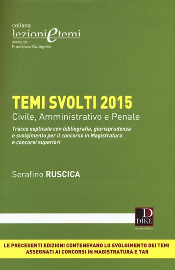 Immagine di TEMI SVOLTI 2015. CIVILE AMMINISTRATIVO PENALE