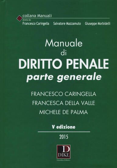 Immagine di MANUALE DI DIRITTO PENALE PARTE GENERALE 2015