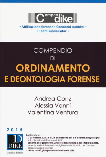 Immagine di COMPENDIO DI ORDINAMENTO E DEONTOLOGIA FORENSE 2015