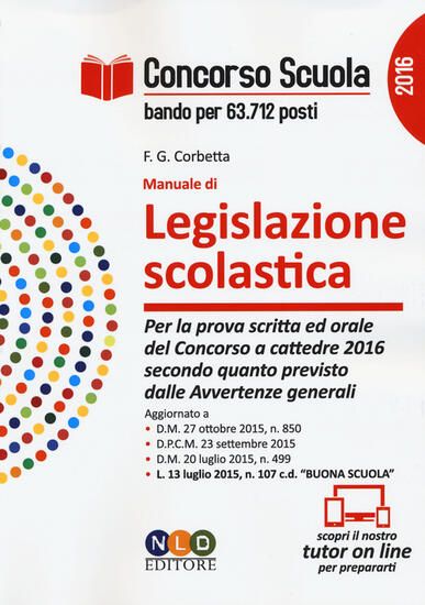 Immagine di MANUALE DI LEGISLAZIONE SCOLASTICA 2016 PER LA PROVA SCRITTA E ORALE DEL CONCORSO A CATTEDRE