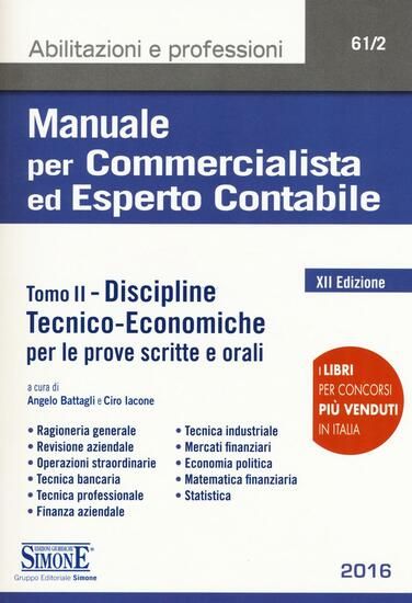 Immagine di MANUALE PER COMMERCIALISTA ED ESPERTO CONTABILE 2016 - TOMO II DISCIPLINE TECNICO-ECONOMICHE