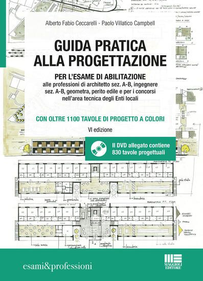 Immagine di GUIDA PRATICA ALLA PROGETTAZIONE PER L’ESAME DI ABILITAZIONE ALLE PROFESSIONI DI ARCHITETTO 2017