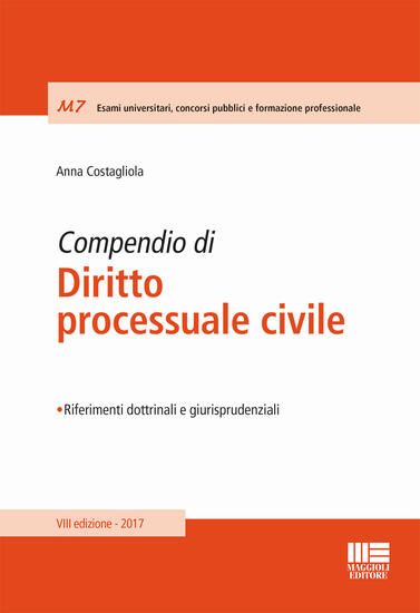 Immagine di COMPENDIO DI DIRITTO PROCESSUALE CIVILE 2017