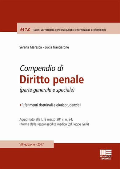 Immagine di COMPENDIO DI DIRITTO PENALE 2017 (PARTE GENERALE E SPECIALE)