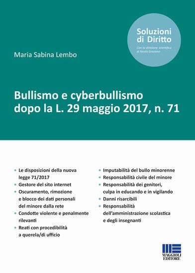 Immagine di BULLISMO E CYBERBULLISMO DOPO LA L. 29 MAGGIO 2017 N.71