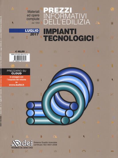 Immagine di IMPIANTI TECNOLOGICI LUGLIO 2017 - PREZZI INFORMATIVI DELL`EDILIZIA