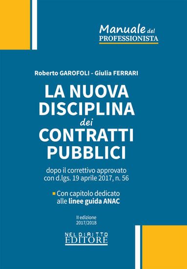 Immagine di NUOVA DISCIPLINA DEI CONTRATTI PUBBLICI DOPO IL CORRETTIVO APPROVATO CON D.LGS. 19 APRILE 2017