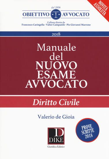 Immagine di MANUALE DEL NUOVO ESAME DI AVVOCATO 2018. DIRITTO CIVILE