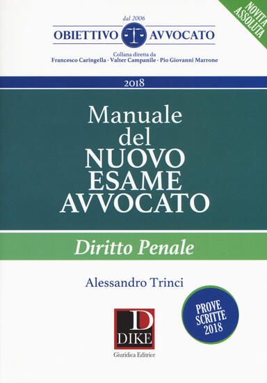 Immagine di MANUALE DEL NUOVO ESAME DI AVVOCATO. DIRITTO PENALE 2018