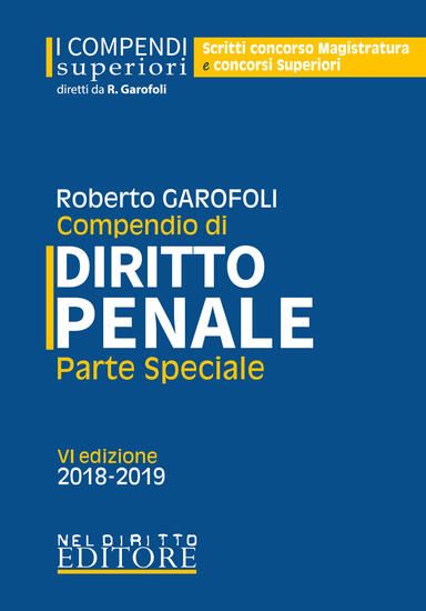 Immagine di COMPENDIO DI DIRITTO PENALE PARTE SPECIALE 2018-2019. COMPENDI SUPERIORI