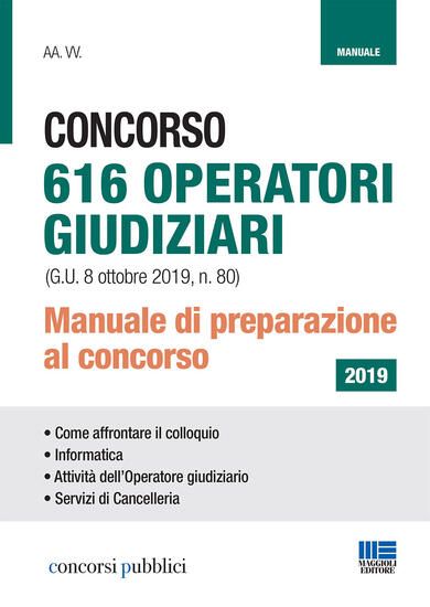 Immagine di CONCORSO 616 OPERATORI GIUDIZIARI. MANUALE DI PREPARAZIONE AL CONCORSO 2019