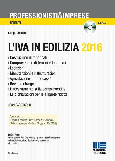 Immagine di IVA IN EDILIZIA 2016. CON CD-ROM (L`)